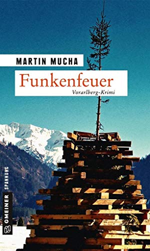 Funkenfeuer: Kriminalroman (Kriminalromane im GMEINER-Verlag) von Gmeiner Verlag